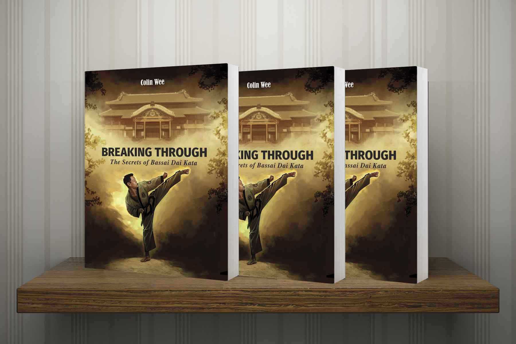 Breaking Through: The Secrets of Bassai Dai Kata Cover x3 Composition